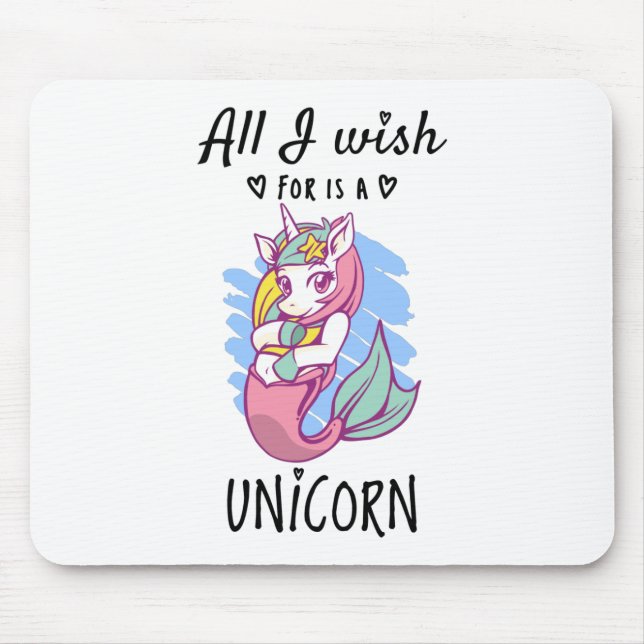 All I wish for is a Unicorn Mouse Mat (Front)