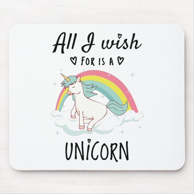 All I wish for is a Unicorn Mouse Mat (Front)
