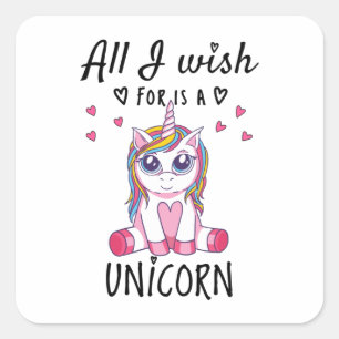 All I wish for is a Unicorn Square Sticker