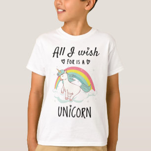 All I wish for is a Unicorn T-Shirt
