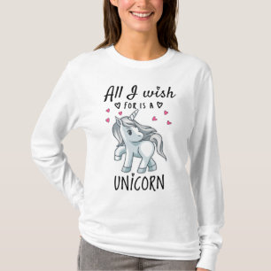 All I wish for is a Unicorn T-Shirt