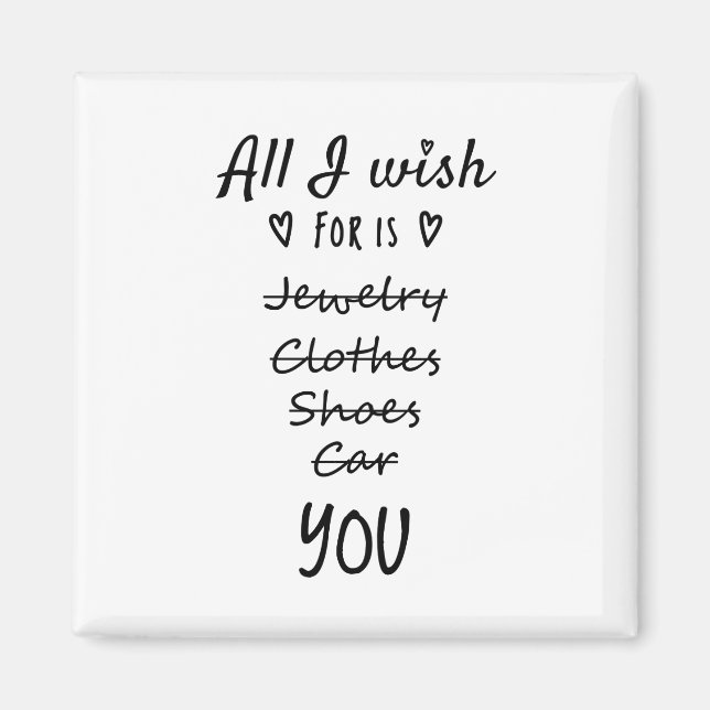 All I wish for is You Magnet (Front)