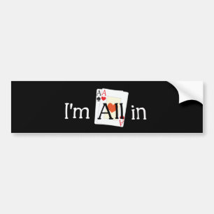 All In Bumper Sticker