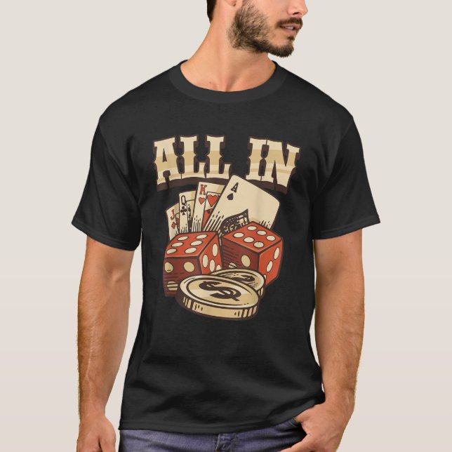 All In Card Game Playing Cards Poker Player Gambli T-Shirt (Front)