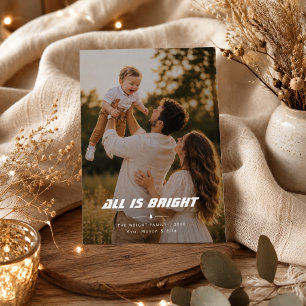 All Is Bright Modern Family Photo Christmas Holiday Card