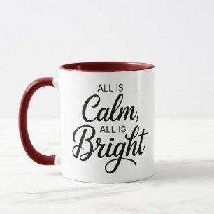 All Is Calm All Is Bright Christmas  Mug
