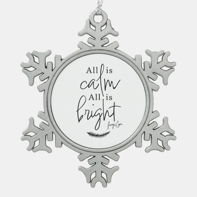 All Is Calm All is Bright Snowflake Pewter Christmas Ornament (Front)