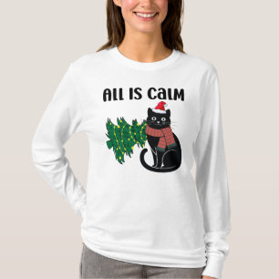 All Is Calm Christmas Black Cat Funny T-Shirt