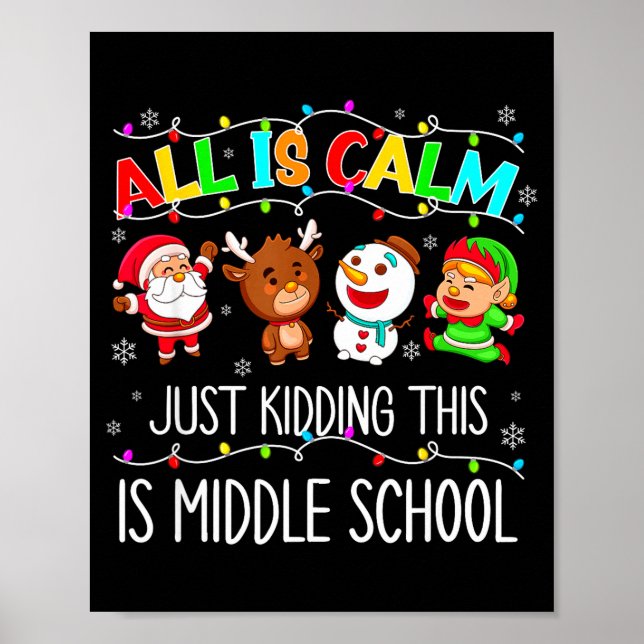 All Is Calm Fun Xmas Middle School Christmas Seaso Poster (Front)