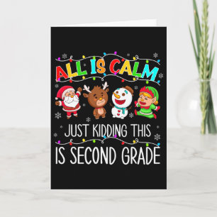 All Is Calm Funny Xmas 2nd Grade Christmas Season Card