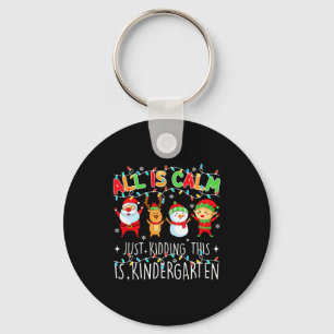 All Is Calm Funny Xmas Kindergarten Christmas Seas Key Ring
