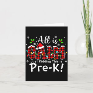All Is Calm Just Kidding Pre-k Red Buffalo Plaid C Card