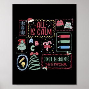 All Is Calm Just Kidding This Is Preschool Stamps Poster