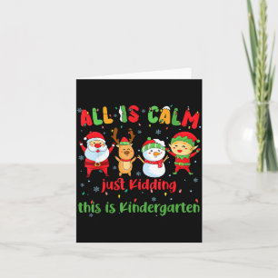 All Is Calm Kindergarten Teacher Christmas Teach M Card