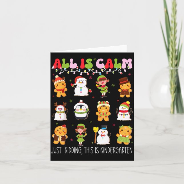 All Is Calm Kindergarten Teacher Christmas Teach M Card (Front)