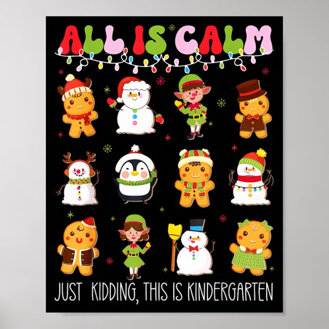 All Is Calm Kindergarten Teacher Christmas Teach M Poster (Front)