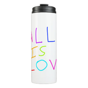 All is love rainbow colourful pride LGBTQ gay june Thermal Tumbler