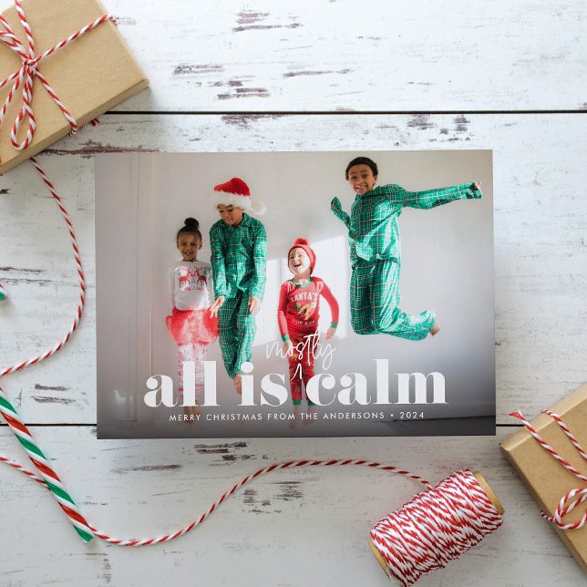 All is Mostly Calm Single Photo  Holiday Card (Creator Uploaded)