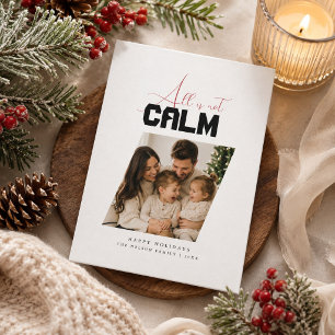 All Is Not Calm Angled Family Christmas Photo Holiday Card
