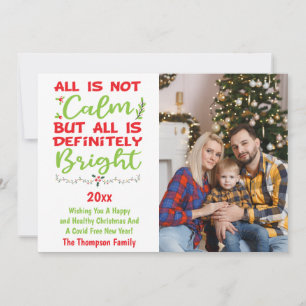 All Is Not Calm But All Is Bright 2024 Photo Holiday Card