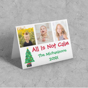 All Is Not Calm Christmas Photo Collage Holiday Card