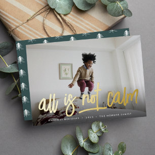 All is Not Calm   Cute Full Photo Foil Holiday Card