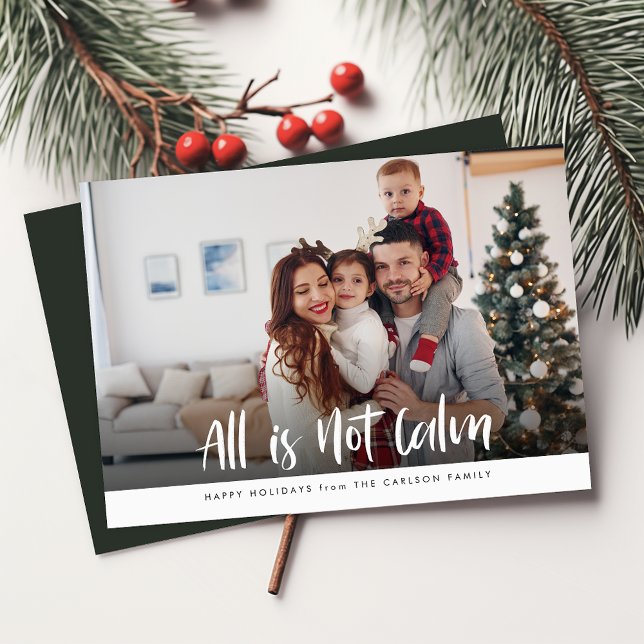 All Is Not Calm | Funny Family Christmas Photo Holiday Card (Creator Uploaded)
