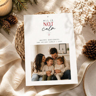 All Is Not Calm Minimalist Family Christmas Photo Holiday Card