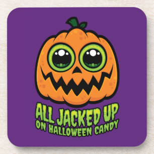 All Jacked Up on Halloween Candy Funny Pumpkin Coaster