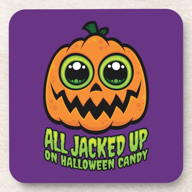 All Jacked Up on Halloween Candy Funny Pumpkin Coaster (Front)