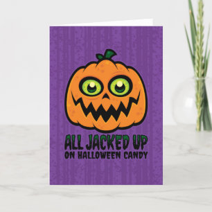 All Jacked Up on Halloween Candy Jack-O'-Lantern Holiday Card
