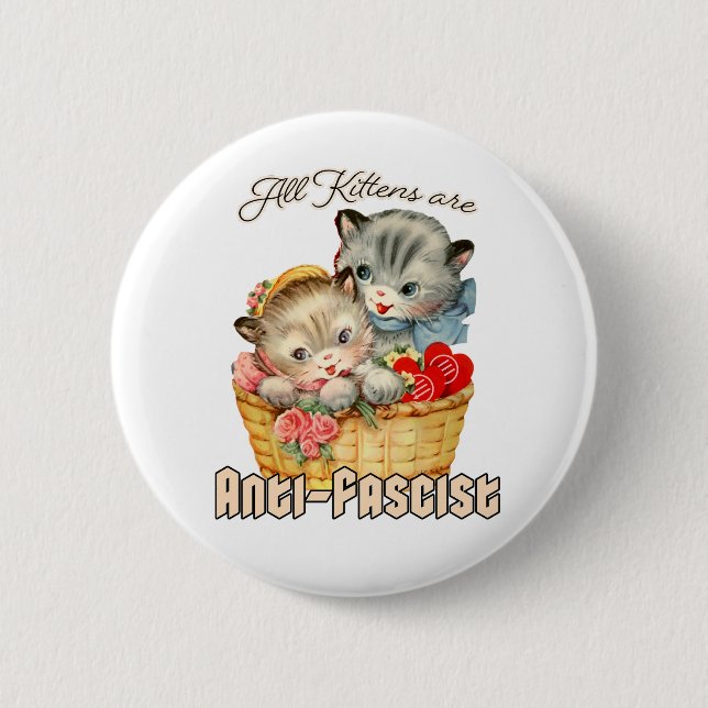All Kittens are Anti-Fascist 6 Cm Round Badge (Front)