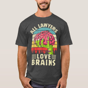 All Lawyers Loves Brains Halloween barrister advoc T-Shirt