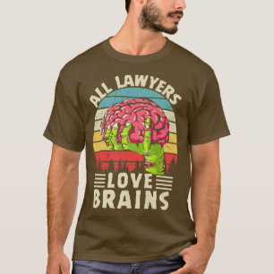 All Lawyers Loves Brains Halloween barrister advoc T-Shirt
