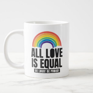 All Love Is Equal Pride LGBT Equal Rights Rainbow  Large Coffee Mug