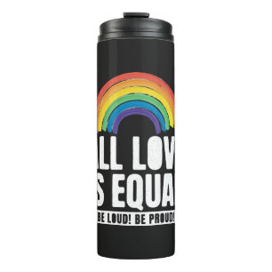 All Love Is Equal Pride LGBT Equal Rights Rainbow Thermal Tumbler