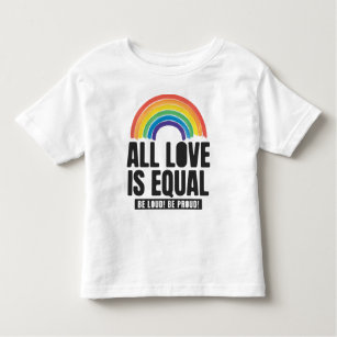 All Love Is Equal Pride LGBT Equal Rights Rainbow  Toddler T-Shirt