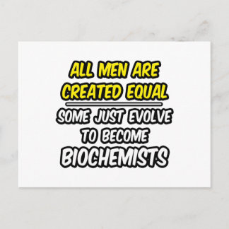 All Men Are Created Equal...Biochemists Postcard