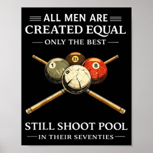 All men are created equal but only the shoot pool poster
