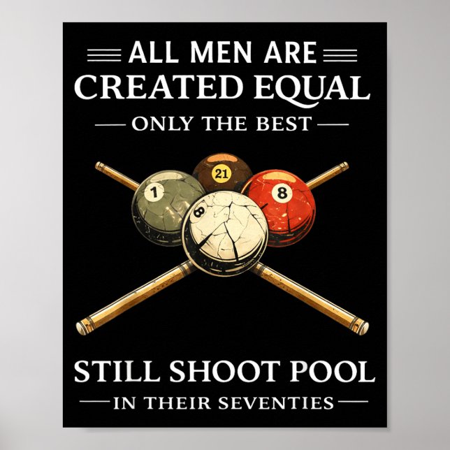 All men are created equal but only the shoot pool  poster (Front)