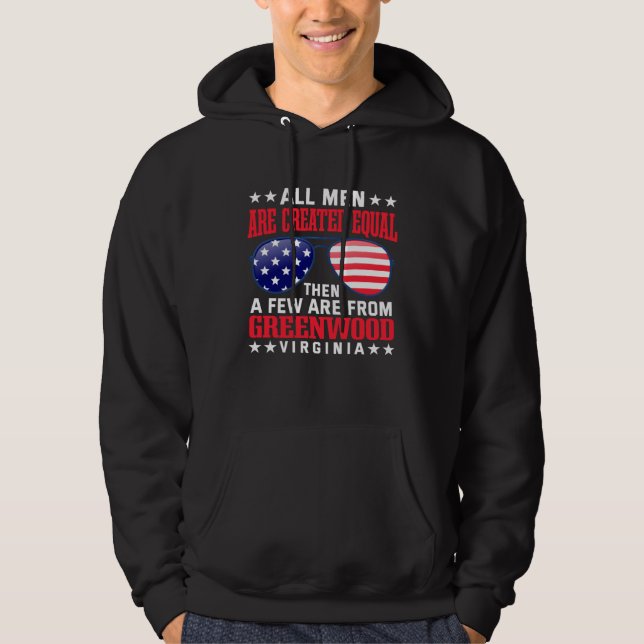 All Men Are Created Equal Greenwood Virginia  Patr Hoodie (Front)