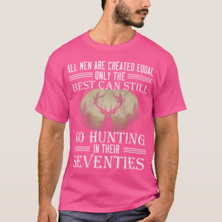 All Men Are Created Equal Only The Best Can Still T-Shirt