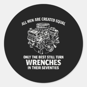 All men are created equal only the turn wrenches classic round sticker