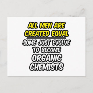 All Men Are Created Equal...Organic Chemists Postcard