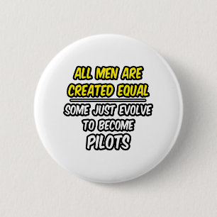 All Men Are Created Equal...Pilots 6 Cm Round Badge