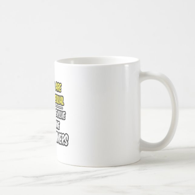 All Men Are Created Equal...Programmers Coffee Mug (Right)