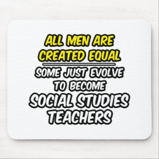 All Men Are Created Equal...Soc. Studies Teachers Mouse Mat