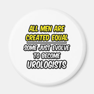 All Men Are Created Equal...Urologists Magnet