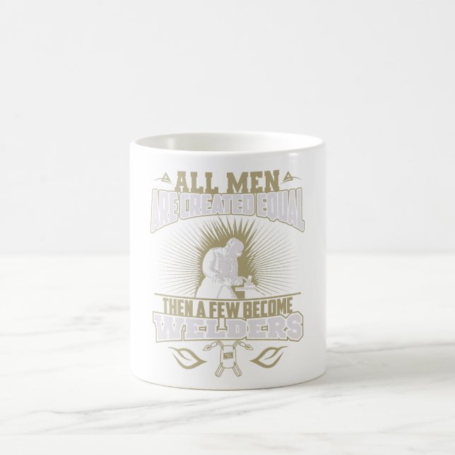 All Men Are Created Equal Welder Mug (Center)