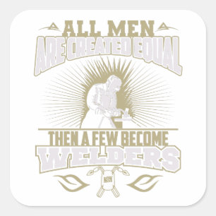 All Men Are Created Equal Welders Stickers